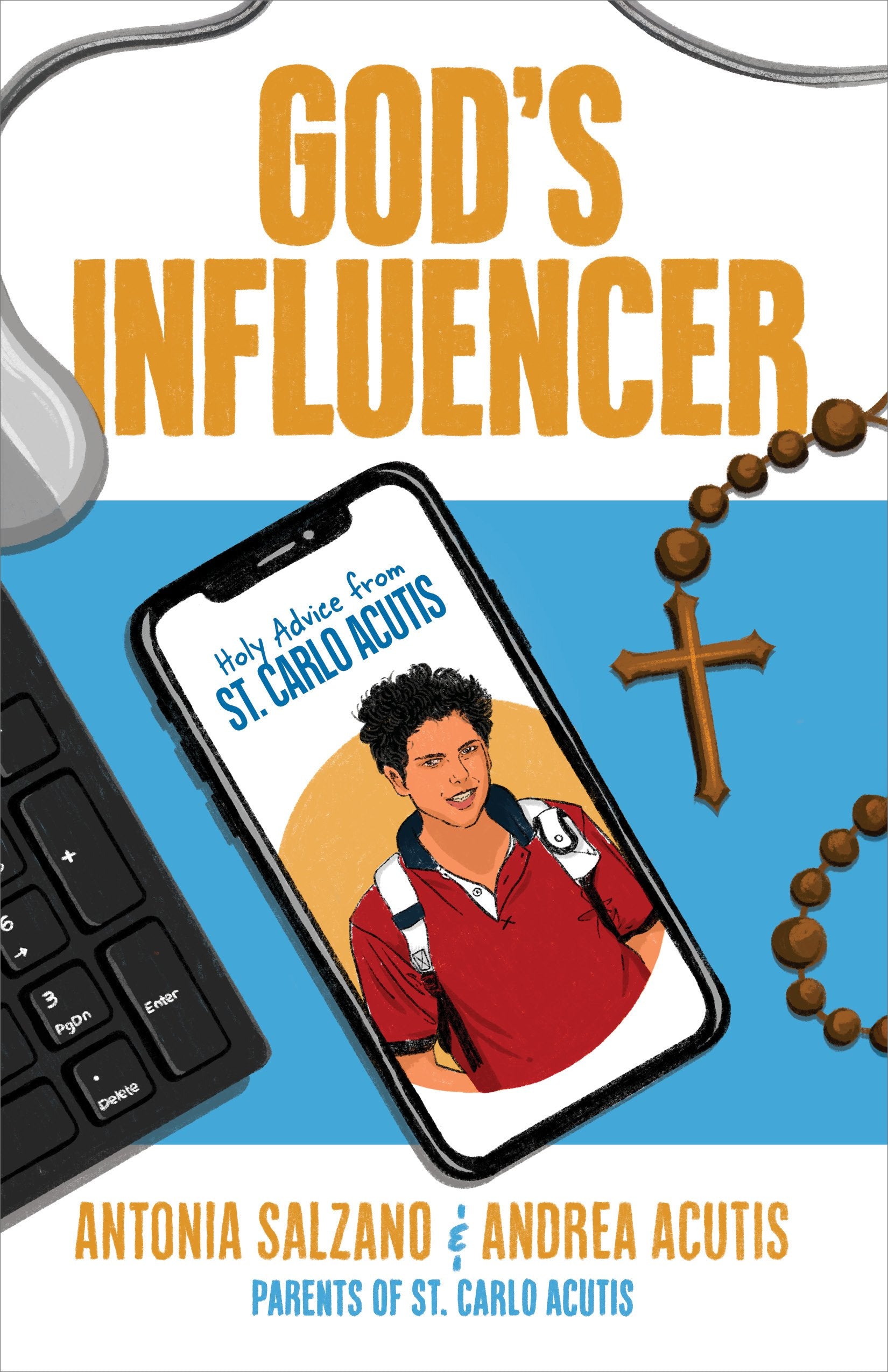 God's Influencer Holy Advice from St. Carlo Acutis