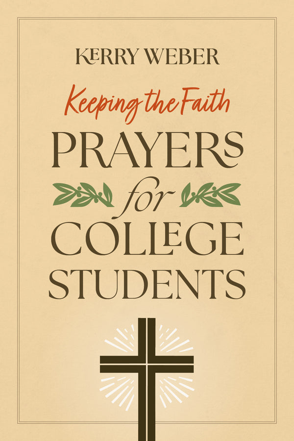Keeping the Faith Prayers for College Students