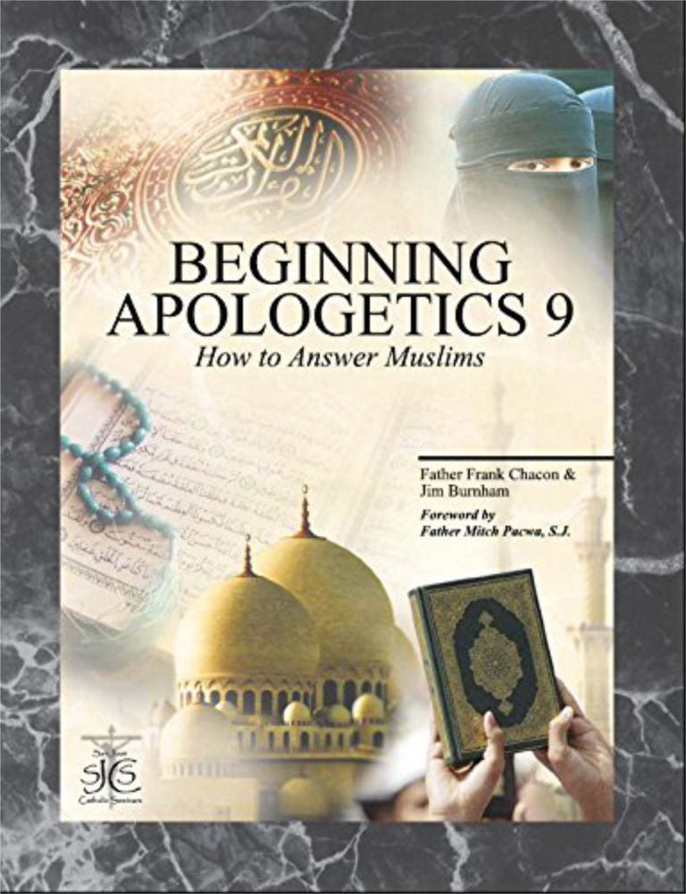Beginning Apologetics 9   How to Answer Muslims