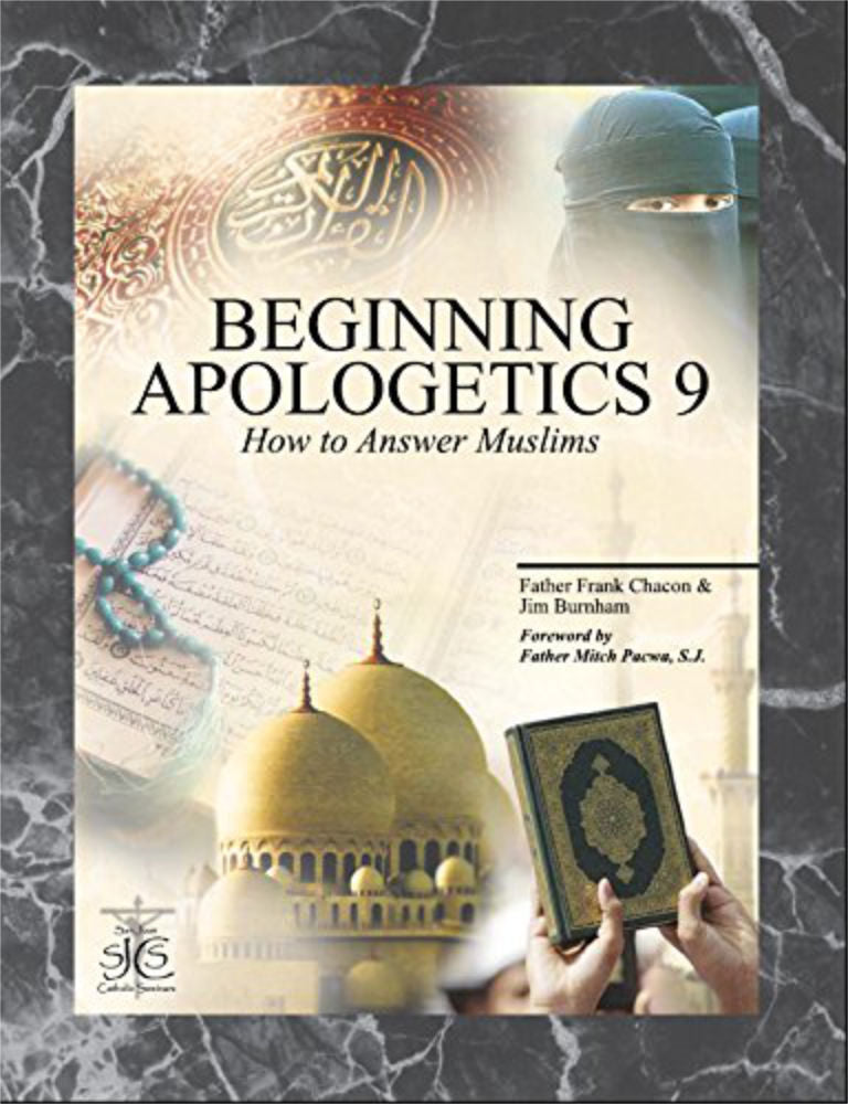 Beginning Apologetics 9 How to Answer Muslims