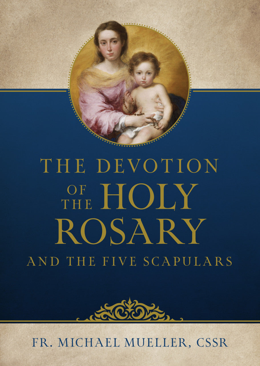 The Devotion of the Holy Rosary & the 5 Scapulars