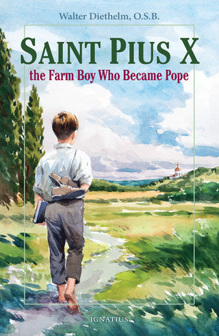 Saint Pius X- Farm boy who became Pope