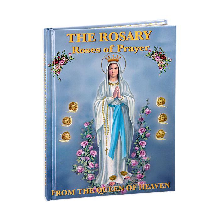 The Rosary Roses of Prayers from the Queen of Heaven