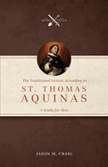 Traditional Virtues According to St. Thomas Aquinas