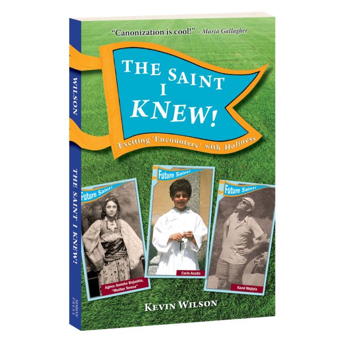 The Saint I Knew! Exciting 'Encounters' with Holiness