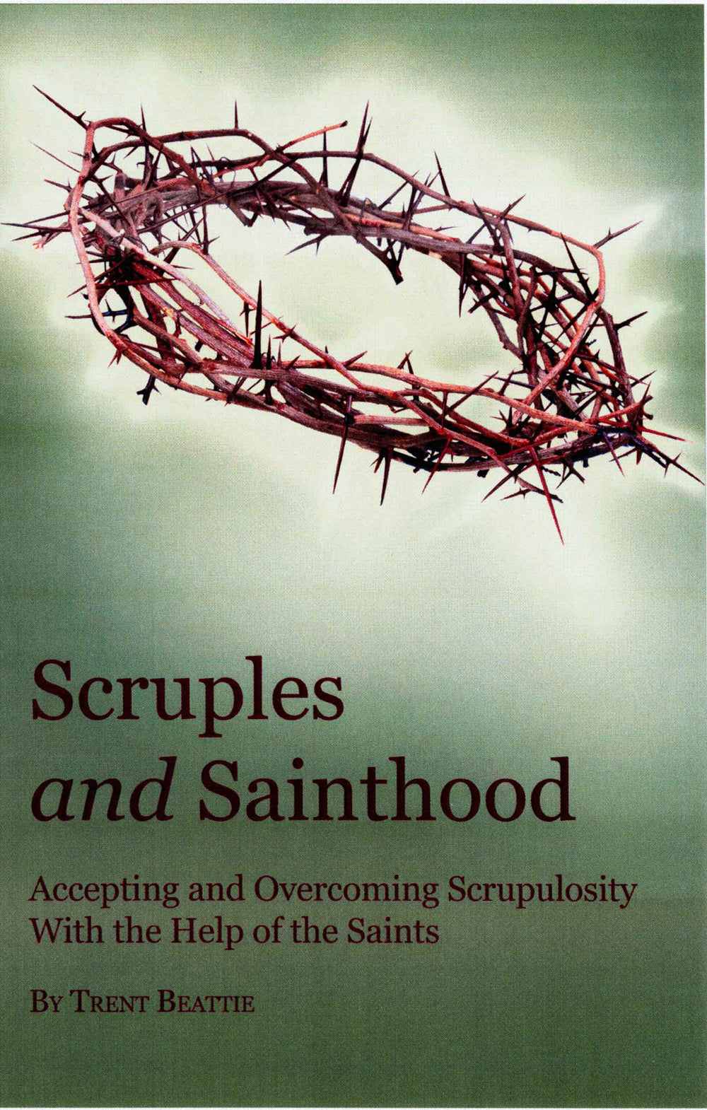 Scruples and Sainthood