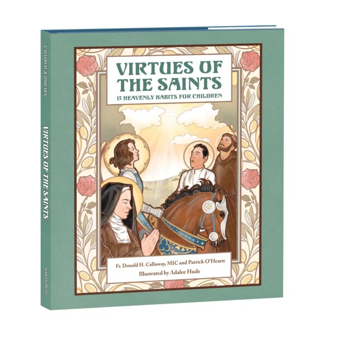 Virtues of the Saints: 15 Heavenly Habits for Children
