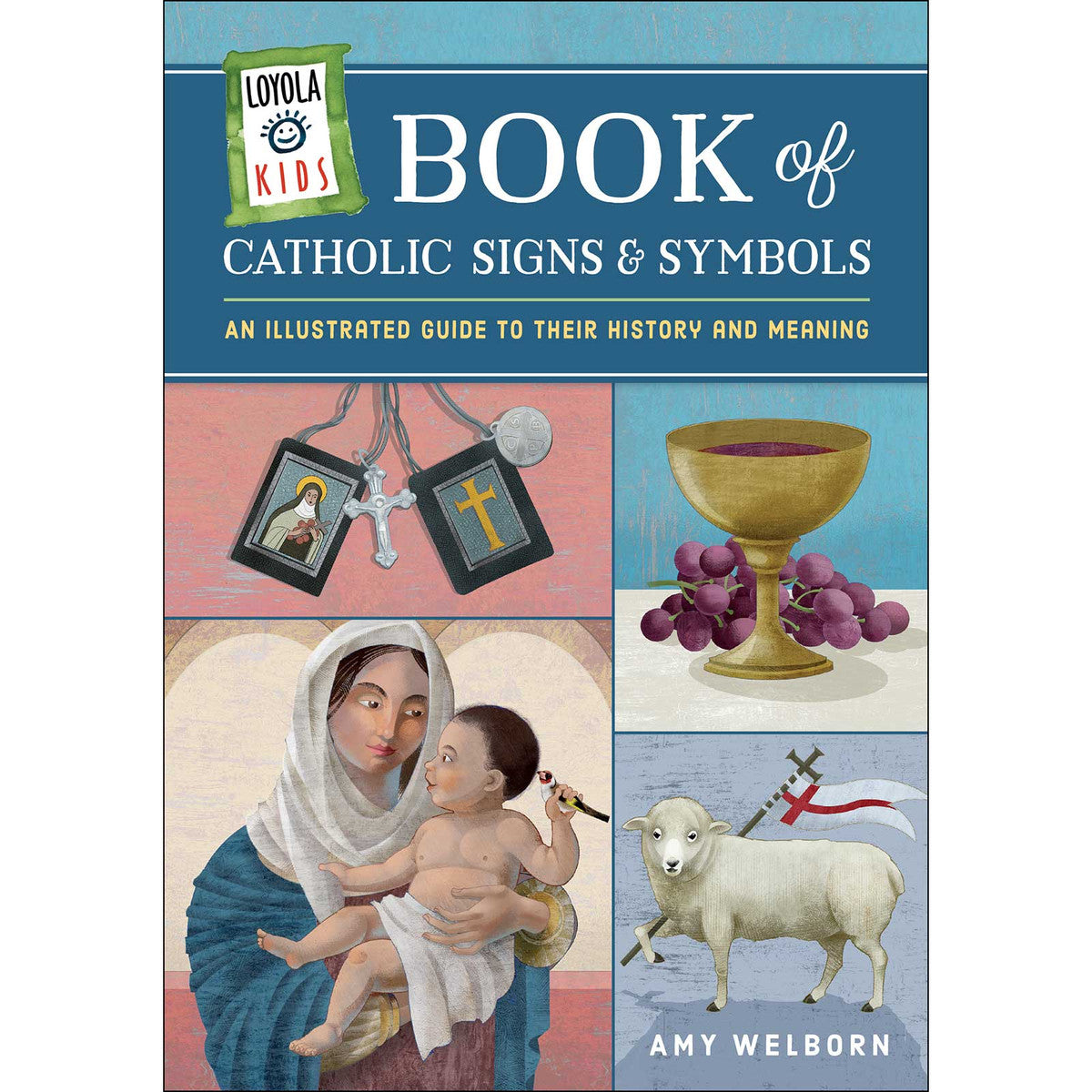 Loyola Kids Book of Catholic Signs and Symbols