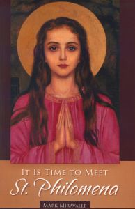 It is Time to Meet St. Philomena