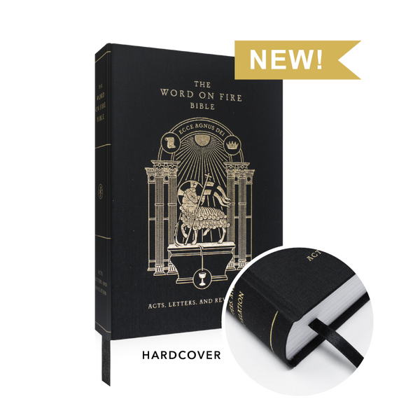 The Word on Fire Bible (Volume II): Acts, Letters and Revelation-hardcover
