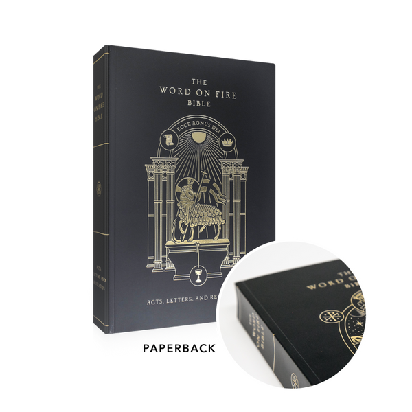 The Word on Fire Bible (Volume II): Acts, Letters and Revelation - Paperback