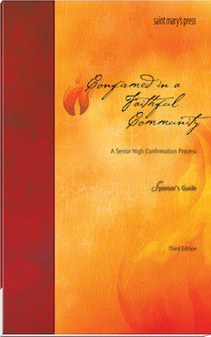 Confirmed in a Faithful Community, Sponsor's Guide Third Edition