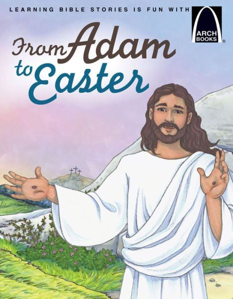 From Adam To Easter