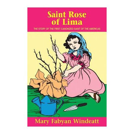 Saint Rose Of Lima The Story