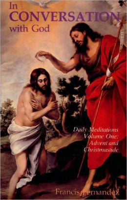 In Conversation With God: Volume 1, Advent and Christmastide