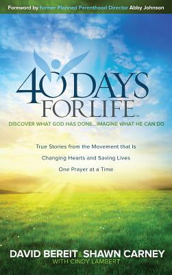 40 Days for Life Discover What God Has Done