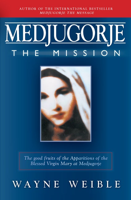 Medjugorje The Mission