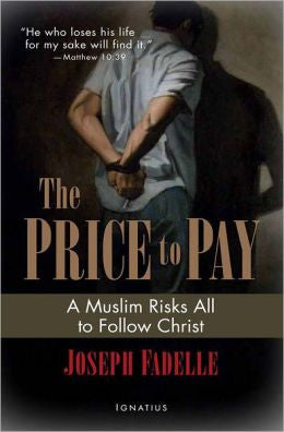 The Price to Pay: A Muslim Risks All to Follow Christ