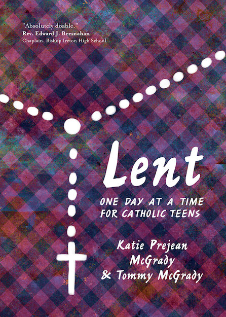 Lent One Day at a Time for Catholic Teens