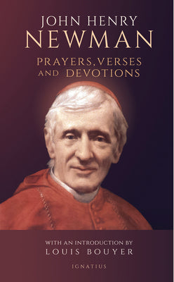 Prayers, Verses and Devotions: St. John Henry Newman