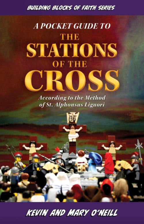 A Pocket Guide to the Stations of the Cross Building Blocks of Faith Series