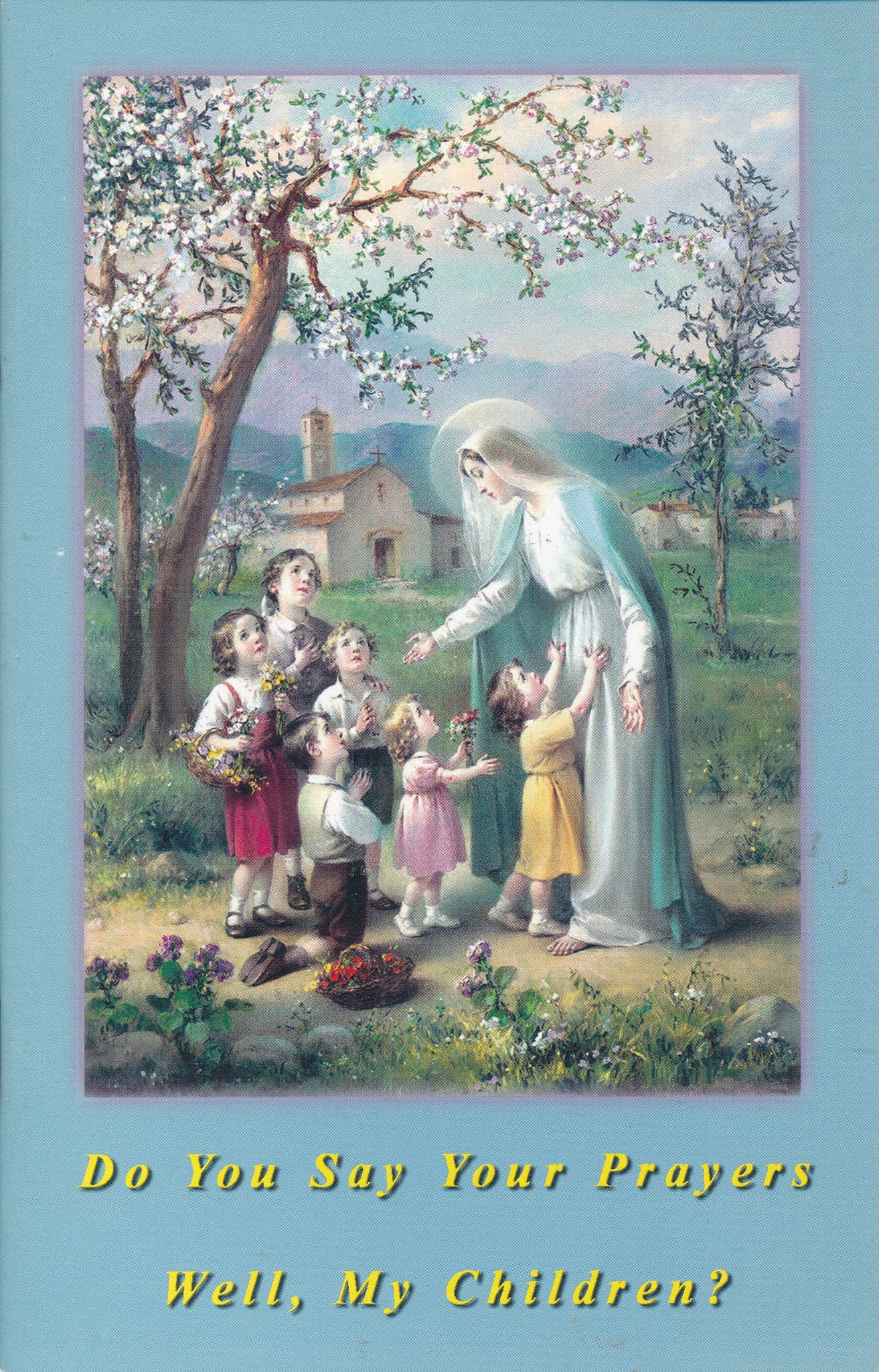 Do You Say Your Prayers Well?