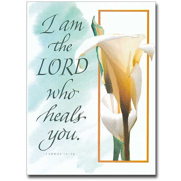 I Am The Lord Who Heals You Get Well Card