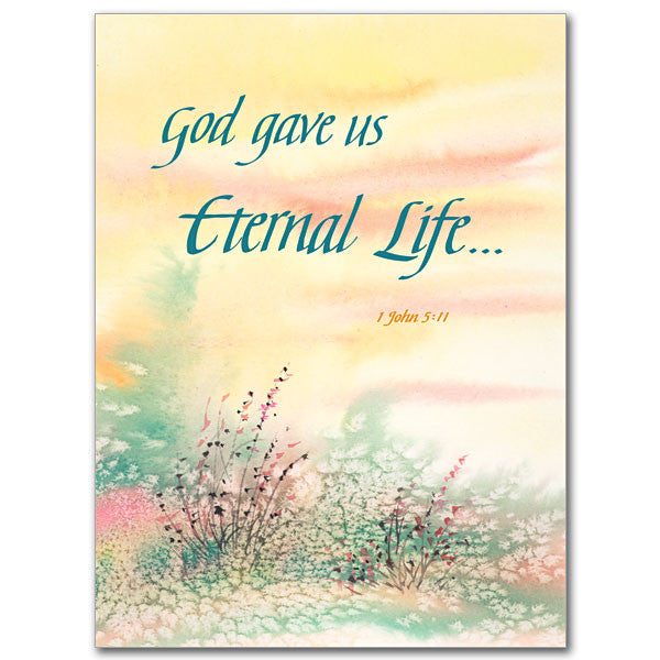 God Gave Us Eternal Life Sympathy Card