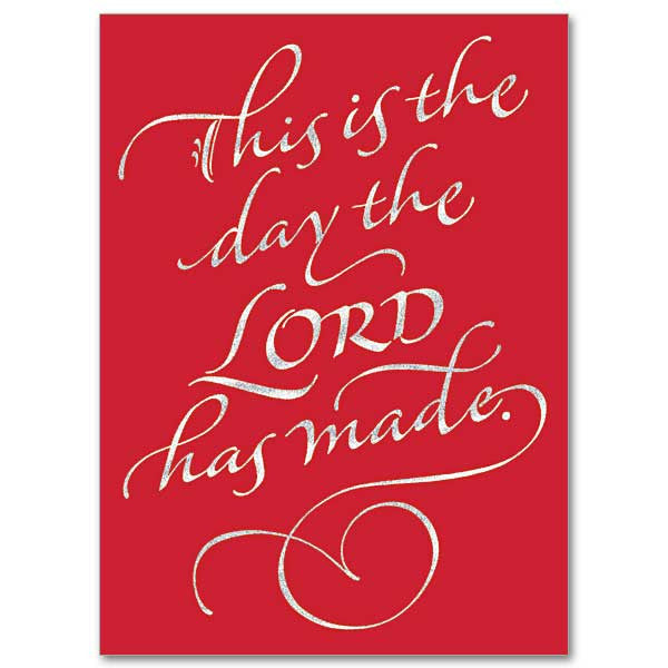 This Is The Day The Lord Has Made