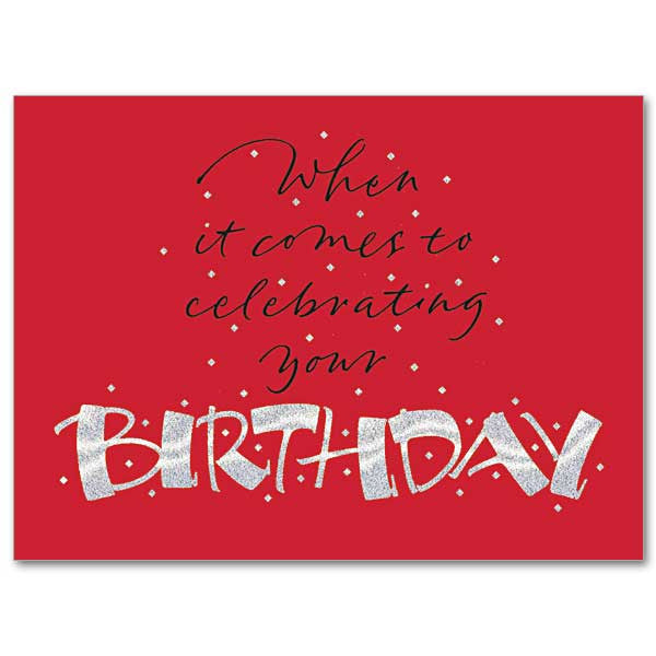 When It Comes To Celebrating Birthday Card