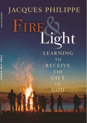 Fire & Light: Learning to Receive the Gift of God