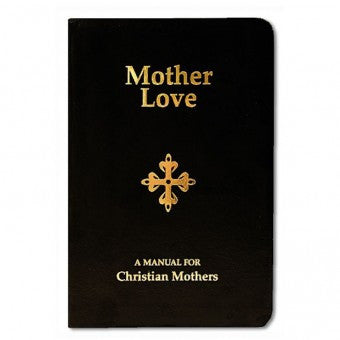 Mother Love Manual