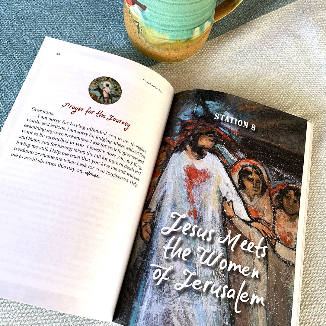 Surrender All: An Illuminated Journal Retreat through the Stations of the Cross