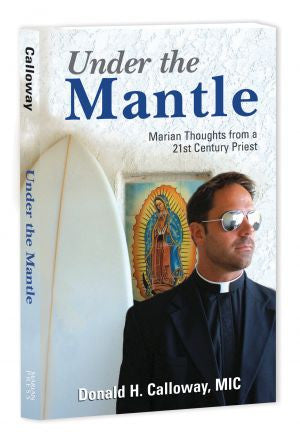 Under the Mantle: Marian Thoughts from a 21st Century Priest