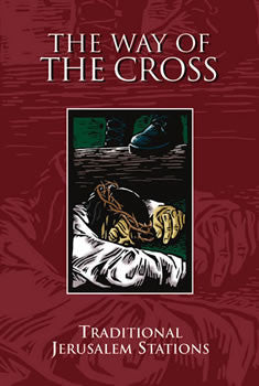 The Way of the Cross Traditional Jerusalem Stations