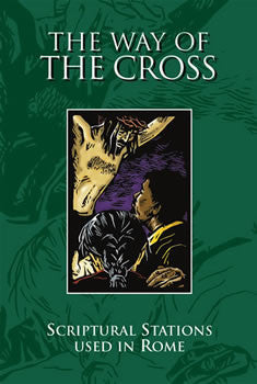 The Way of the Cross Scriptural Stations used in Rome