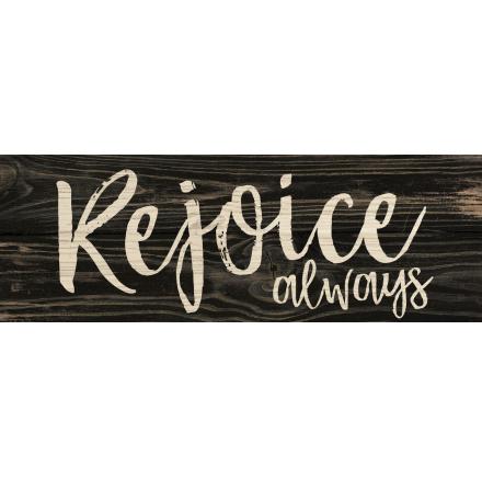 Rejoice Always - Pine Plank