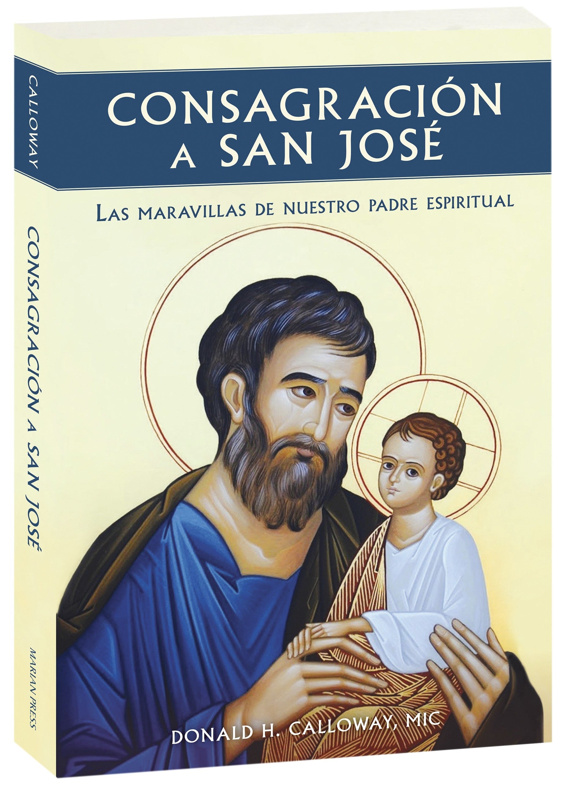 Consagración a San José: Las maravillas de nuestro padre espiritual (Spanish version)
