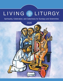 Living Liturgy 2026 Spirituality, Celebration, and Catechesis