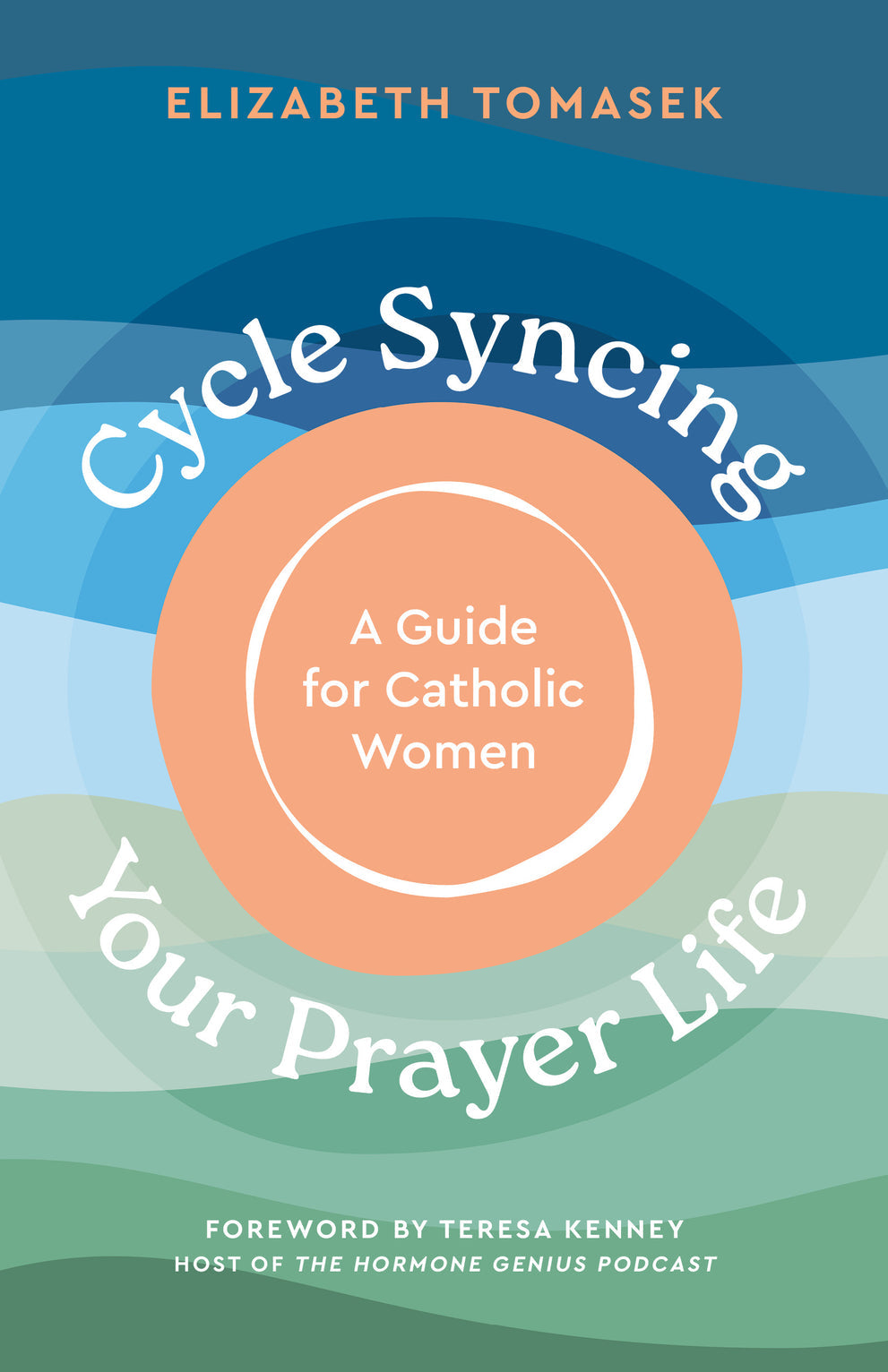Cycle Syncing Your Prayer Life A Guide for Catholic Women