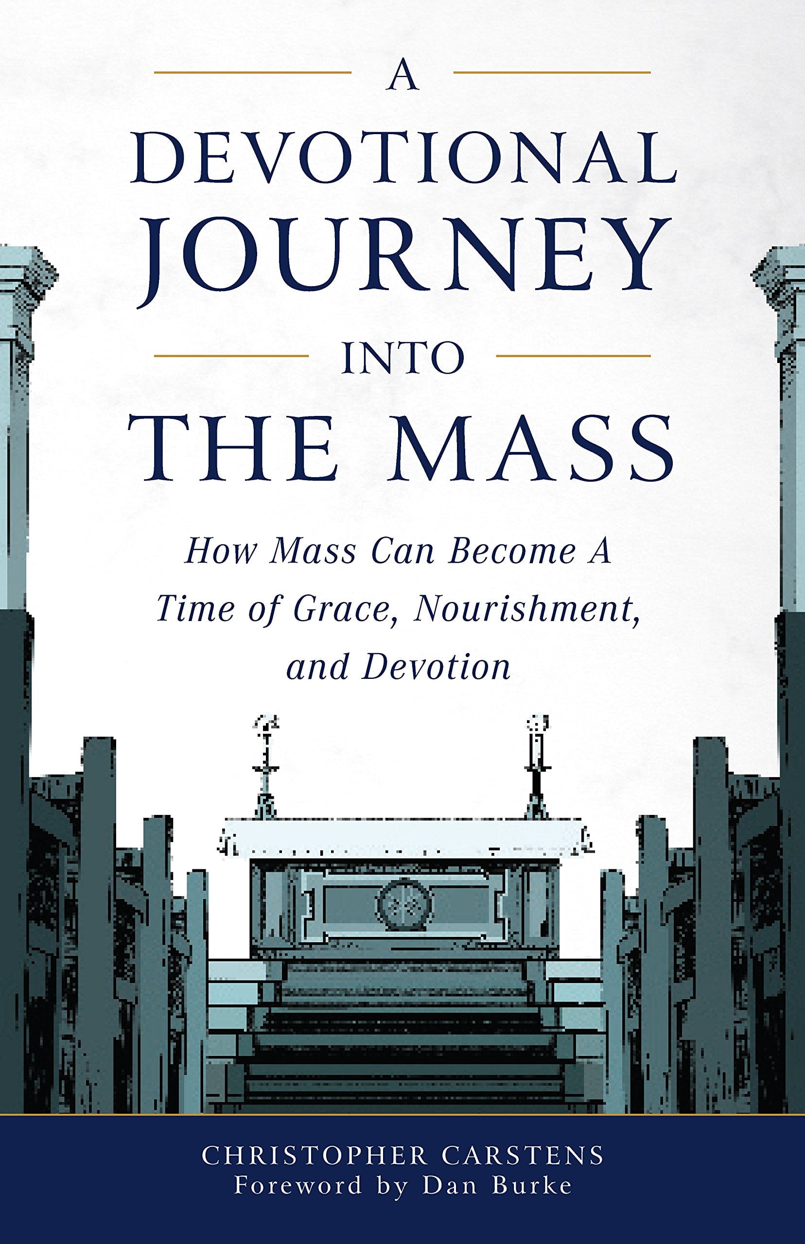 A Devotional Journey into The Mass