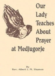 Our Lady Teaches about prayer at Medjugorje