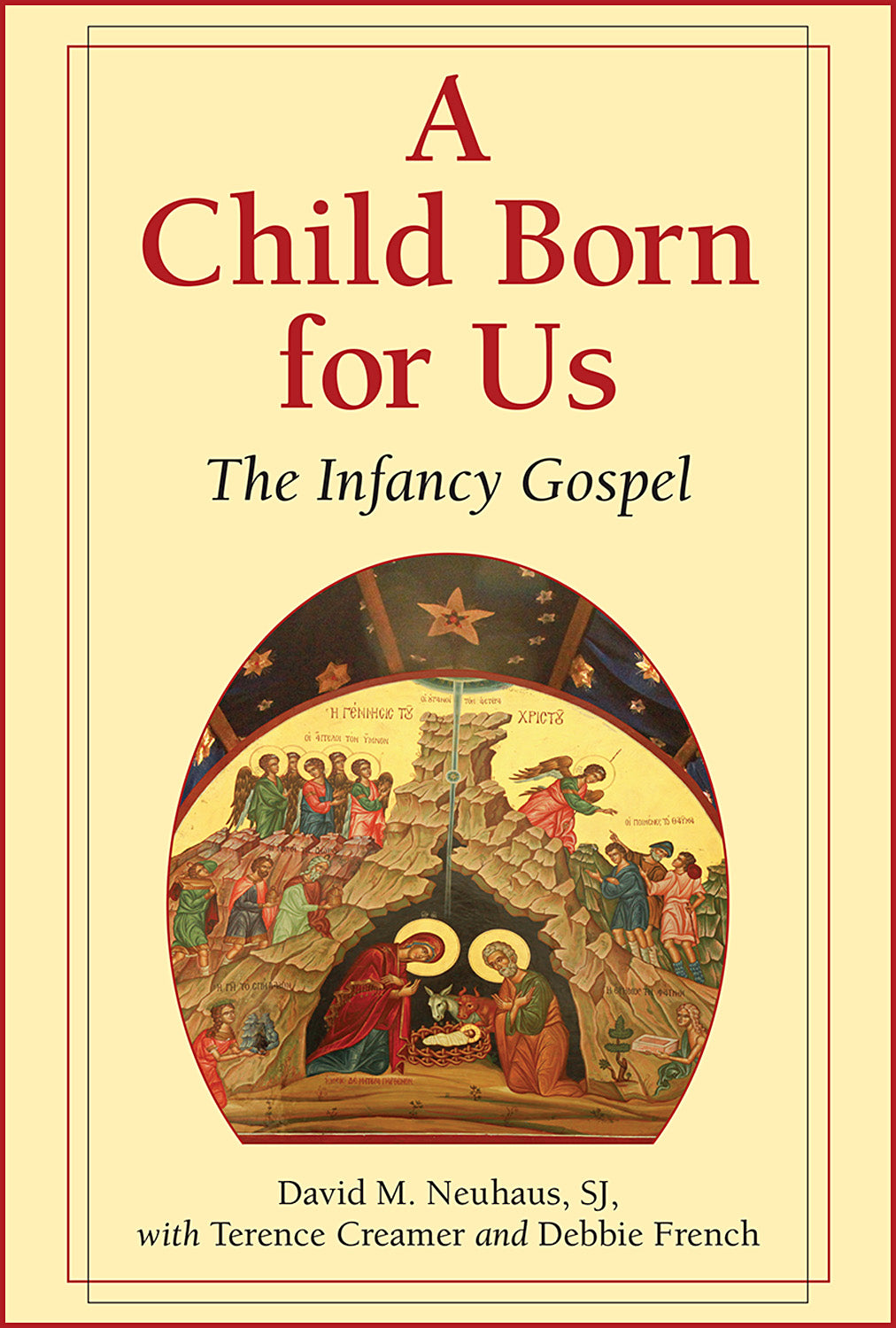 A Child Born for Us The Infancy Gospel
