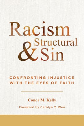 Racism and Structural Sin Confronting Injustice with the Eyes of Faith