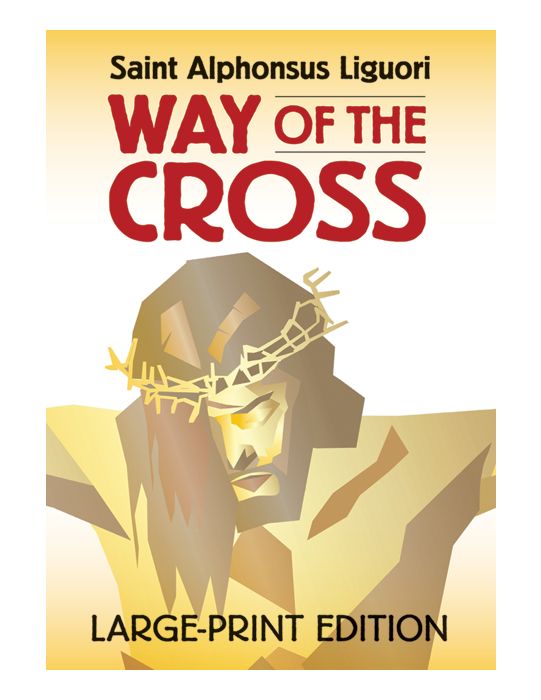 Saint Alphonsus Liguori Way of the Cross- large print
