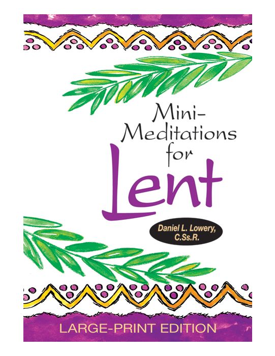 Mini-Meditations for Lent: Large Print