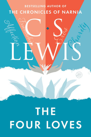 C.S. Lewis The Four Loves Revised