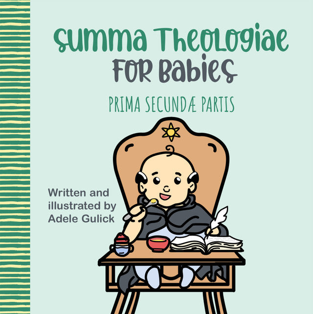 Summa Theologiae for Babies Prima Secundae Partis