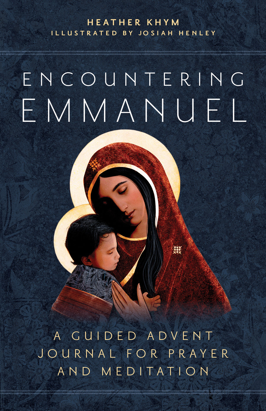 Encountering Emmanuel A Guided Advent Journal for Prayer and Meditation