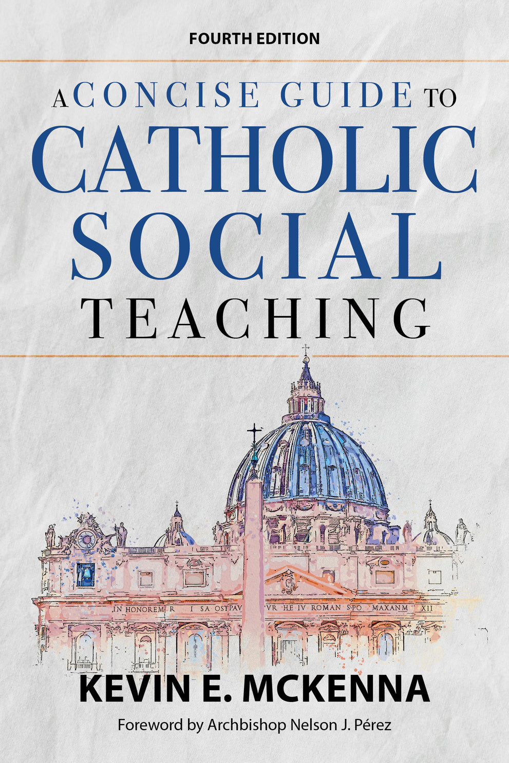 A Concise Guide to Catholic Social Teaching 4th Edition